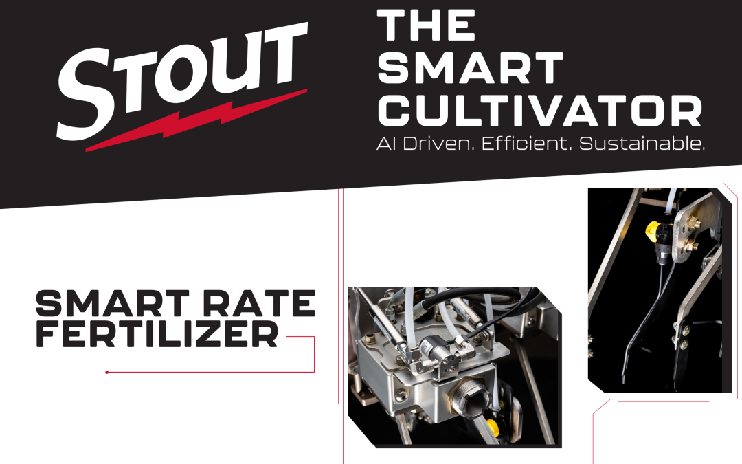 Introducing Stout Smart Rate Fertilizer: Precision, Efficiency, and Sustainability